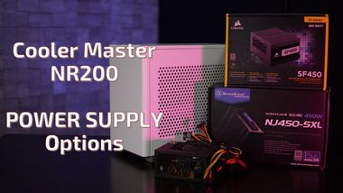 Testing Power Supply Options for the Cooler Master NR200
