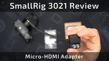 SmallRig Micro HDMI Adapter Review [SmallRig 3021]